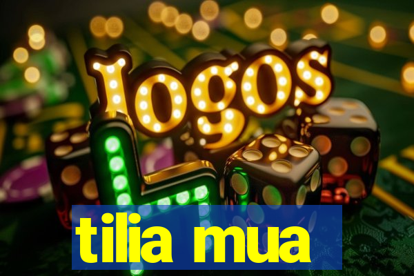 tilia mua